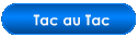Tac au Tac