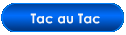 Tac au Tac